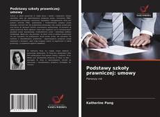 Podstawy szkoły prawniczej: umowy kitap kapağı