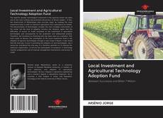 Local Investment and Agricultural Technology Adoption Fund kitap kapağı