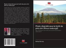 Capa do livro de Phyto-diversité sous la forêt de pins chir (Pinus roxburgii) 