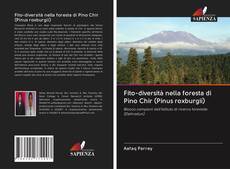 Fito-diversità nella foresta di Pino Chir (Pinus roxburgii) kitap kapağı