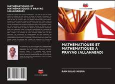 Couverture de MATHÉMATIQUES ET MATHÉMATIQUES À PRAYAG (ALLAHABAD)