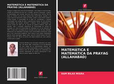 Bookcover of MATEMÁTICA E MATEMÁTICA DA PRAYAG (ALLAHABAD)