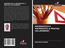 Bookcover of MATEMATICA E MATEMATICI A PRAYAG (ALLAHABAD)