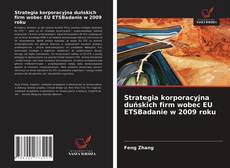 Buchcover von Strategia korporacyjna duńskich firm wobec EU ETSBadanie w 2009 roku