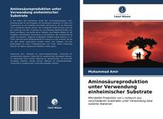 Capa do livro de Aminosäureproduktion unter Verwendung einheimischer Substrate 