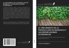 Buchcover von EL CRECIMIENTO DE LA PRODUCCIÓN DE MANDIOCA Y SUS REPERCUSIONES ECONÓMICAS