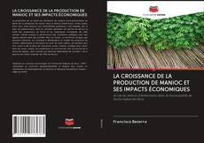 Buchcover von LA CROISSANCE DE LA PRODUCTION DE MANIOC ET SES IMPACTS ÉCONOMIQUES