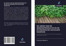 Bookcover of DE GROEI VAN DE MANIOKPRODUCTIE EN DE ECONOMISCHE GEVOLGEN DAARVAN