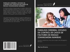Bookcover of PARÁLISIS CEREBRAL: ESTUDIO DE CONTROL DE CASOS DE FACTORES DE RIESGO (OHANGWENA NAMIBIA)