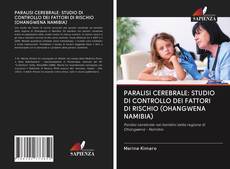 Buchcover von PARALISI CEREBRALE: STUDIO DI CONTROLLO DEI FATTORI DI RISCHIO (OHANGWENA NAMIBIA)