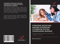 Portada del libro de PORAŻENIE MÓZGOWE: BADANIE KONTROLNE CZYNNIKÓW RYZYKA (OHANGWENA NAMIBIA)