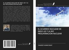EL ACUERDO NUCLEAR DE INDO-US Y LA NO PROLIFERACIÓN NUCLEAR kitap kapağı