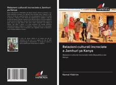 Bookcover of Relazioni culturali incrociate a Jamhuri ya Kenya