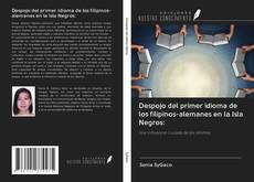 Bookcover of Despojo del primer idioma de los filipinos-alemanes en la Isla Negros:
