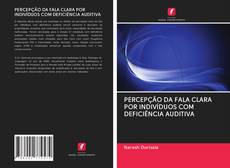 Buchcover von PERCEPÇÃO DA FALA CLARA POR INDIVÍDUOS COM DEFICIÊNCIA AUDITIVA