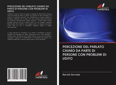 Bookcover of PERCEZIONE DEL PARLATO CHIARO DA PARTE DI PERSONE CON PROBLEMI DI UDITO
