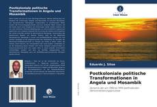 Postkoloniale politische Transformationen in Angola und Mosambik kitap kapağı
