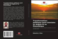 Couverture de Transformations politiques post-coloniales en Angola et au Mozambique