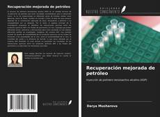 Bookcover of Recuperación mejorada de petróleo