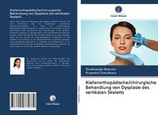 Capa do livro de Kieferorthopädische/chirurgische Behandlung von Dysplasie des vertikalen Skeletts 