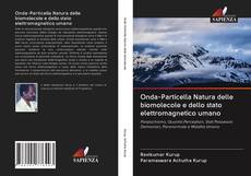 Borítókép a  Onda-Particella Natura delle biomolecole e dello stato elettromagnetico umano - hoz