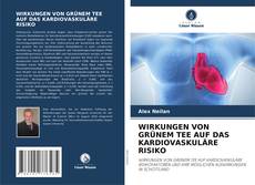 Portada del libro de WIRKUNGEN VON GRÜNEM TEE AUF DAS KARDIOVASKULÄRE RISIKO