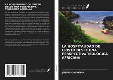 LA HOSPITALIDAD DE CRISTO DESDE UNA PERSPECTIVA TEOLÓGICA AFRICANA kitap kapağı