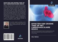 Portada del libro de EFFECTEN VAN GROENE THEE OP HET CARDIOVASCULAIRE RISICO