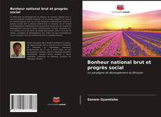 Обложка Bonheur national brut et progrès social