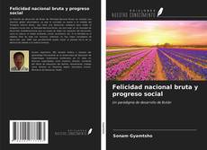 Couverture de Felicidad nacional bruta y progreso social