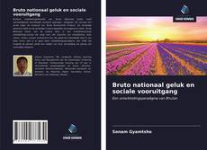 Bookcover of Bruto nationaal geluk en sociale vooruitgang