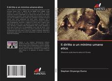 Bookcover of Il diritto a un minimo umano etico