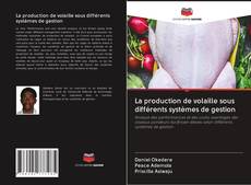 Bookcover of La production de volaille sous différents systèmes de gestion