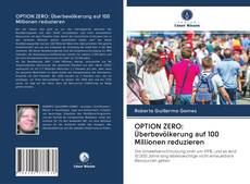 Capa do livro de OPTION ZERO: Überbevölkerung auf 100 Millionen reduzieren 