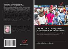 Capa do livro de OPCJA ZERO: Zmniejszenie przeludnienia do 100 mln osób 
