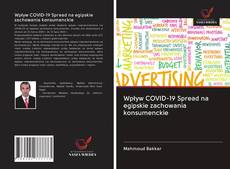 Wpływ COVID-19 Spread na egipskie zachowania konsumenckie kitap kapağı