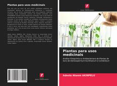 Bookcover of Plantas para usos medicinais