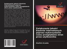 Capa do livro de Zwiększanie jakości klastrów internetowych poprzez wykorzystanie czasu przeglądania stron przez użytkownika 