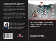 Capa do livro de Les fonctions exécutives et leur relation avec les performances académiques 