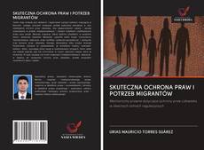 Bookcover of SKUTECZNA OCHRONA PRAW I POTRZEB MIGRANTÓW