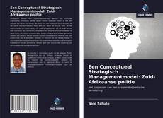 Bookcover of Een Conceptueel Strategisch Managementmodel: Zuid-Afrikaanse politie