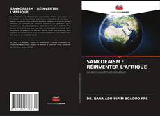 Couverture de SANKOFAISM : RÉINVENTER L'AFRIQUE