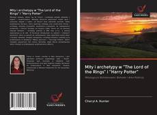 Mity i archetypy w "The Lord of the Rings" i "Harry Potter" kitap kapağı
