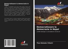 Democratizzare la democrazia in Nepal kitap kapağı