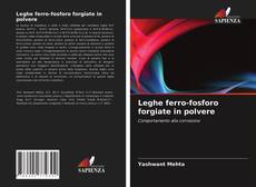 Couverture de Leghe ferro-fosforo forgiate in polvere