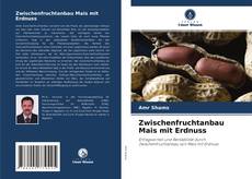 Portada del libro de Zwischenfruchtanbau Mais mit Erdnuss