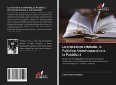 Capa do livro de La procedura arbitrale, la Pubblica Amministrazione e la Pubblicità 