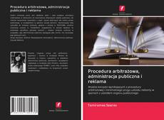 Procedura arbitrażowa, administracja publiczna i reklama kitap kapağı