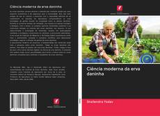 Bookcover of Ciência moderna da erva daninha