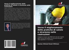 Copertina di Verso il miglioramento delle pratiche di salute e sicurezza nelle costruzioni